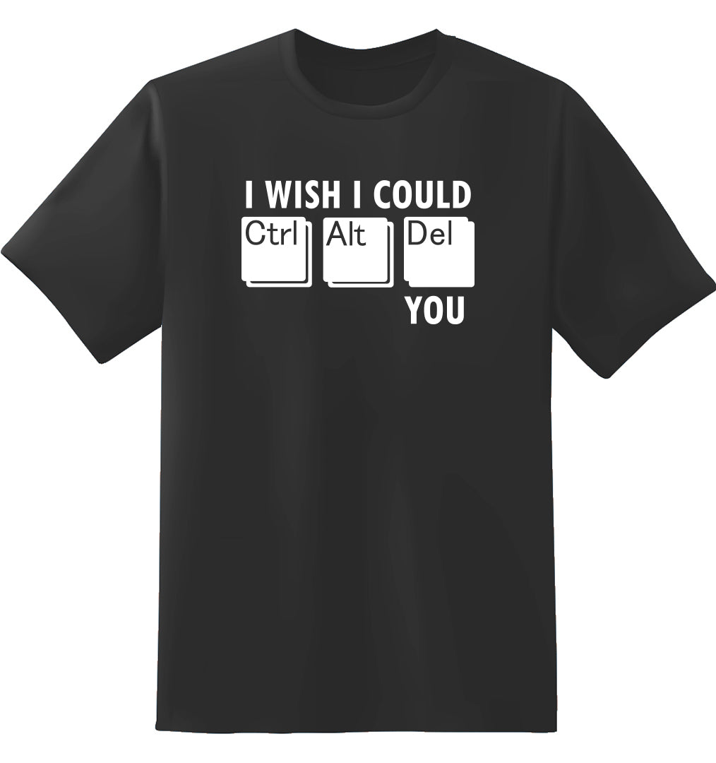 I Wish I Could Ctrl ATL Del You Unisex Cotton T Shirt Sale